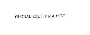 GLOBAL EQUITY MARKET