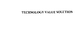 TECHNOLOGY VALUE SOLUTION