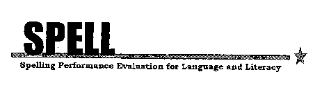 SPELL SPELLING PERFORMANCE EVALUATION FOR LANGUAGE AND LITERACY