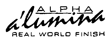 ALPHA A'LUMINA REAL WORLD FINISH