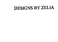 DESIGNS BY ZELIA