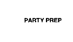 PARTY PREP
