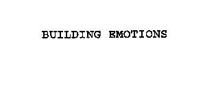 BUILDING EMOTIONS