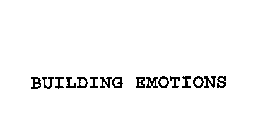 BUILDING EMOTIONS