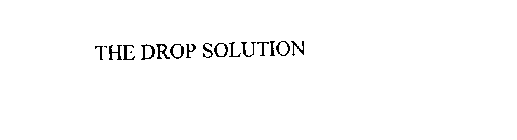 THE DROP SOLUTION