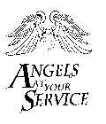ANGELS AT YOUR SERVICE