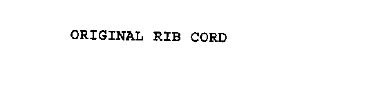 ORIGINAL RIB CORD