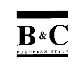 B&C EUROPEAN STYLE