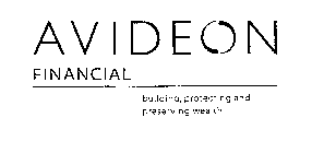 AVIDEON FINANCIAL BUILDING, PROTECTING AND PRESERVING WEALTH