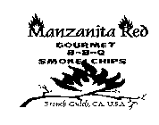 MANZANITA RED GOURMET B-B-Q SMOKE CHIPSFRENCH GULCH, CA. U.S.A.