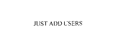 JUST ADD USERS