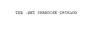 THE .NET PARADISE CATALOG