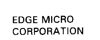 EDGE MICRO CORPORATION