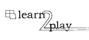 LEARN 2 PLAY