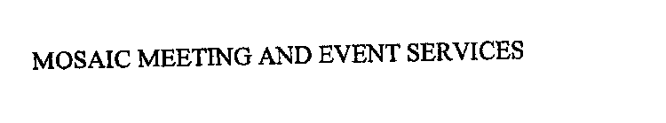 MOSAIC MEETING AND EVENT SERVICES