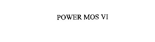 POWER MOS VI