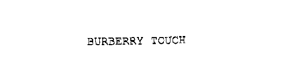 BURBERRY TOUCH