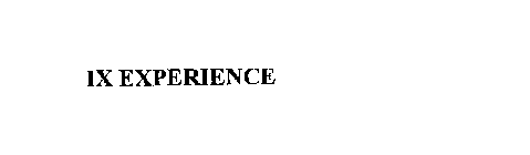IX EXPERIENCE