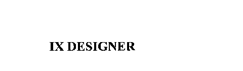 IX DESIGNER