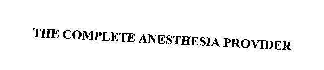THE COMPLETE ANESTHESIA PROVIDER
