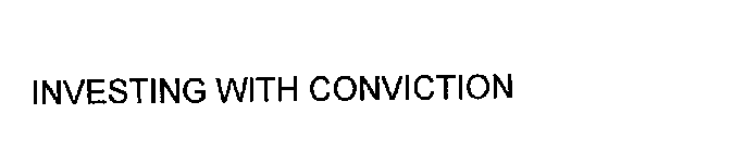 INVESTING WITH CONVICTION