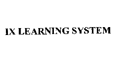 IX LEARNING SYSTEM