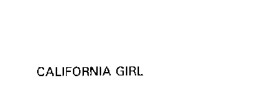 CALIFORNIA GIRL