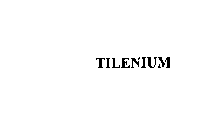 TILENIUM