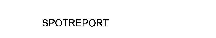 SPOTREPORT