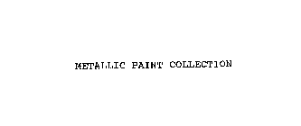 METALLIC PAINT COLLECTION