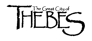 THE GREAT CITY OF THEBES