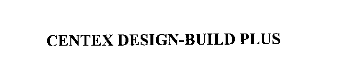 CENTEX DESIGN-BUILD PLUS