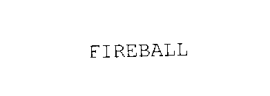 FIREBALL