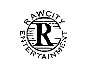 RAWCITY ENTERTAINMENT R