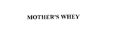 MOTHER'S WHEY