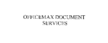 OFFICEMAX DOCUMENT SERVICES