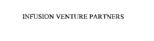 INFUSION VENTURE PARTNERS