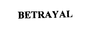 BETRAYAL