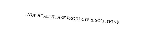 LYBP HEALTHCARE PRODUCTS & SOLUTIONS