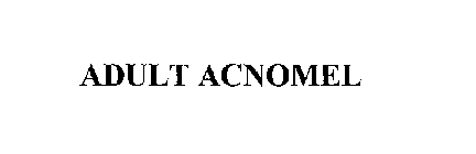 ADULT ACNOMEL