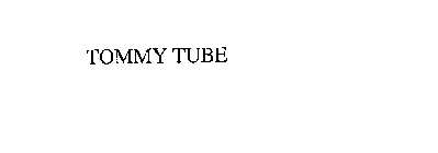 TOMMY TUBE