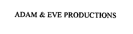 ADAM & EVE PRODUCTIONS