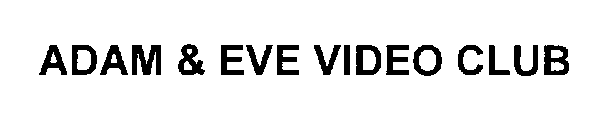 ADAM & EVE VIDEO CLUB