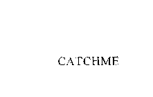 CATCHME