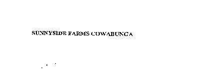 SUNNYSIDE FARMS COWABUNGA