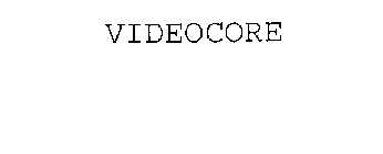 VIDEOCORE