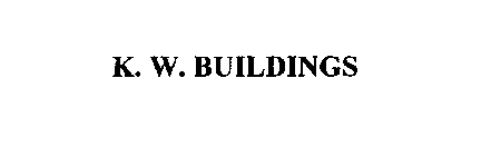 K. W. BUILDINGS