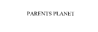 PARENTS PLANET