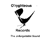 O'RYGHTEOUS RECORDS THE UNFORGETTABLE SOUND