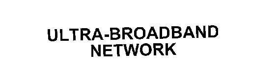 ULTRA-BROADBAND NETWORK